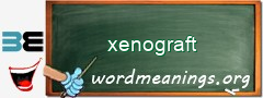 WordMeaning blackboard for xenograft